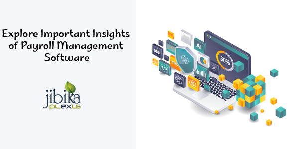 Explore Important Insights of Payroll Management Software